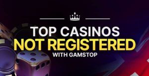 Top 5 UK Online Casinos Not Registered with GamStop