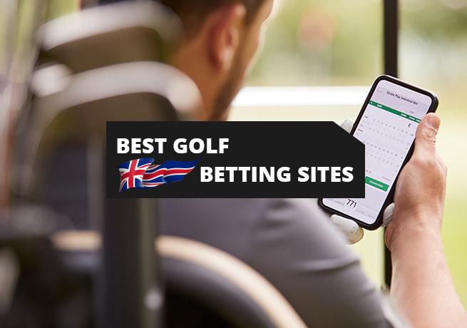 Best Golf Betting Sites Reviewed and Ranked