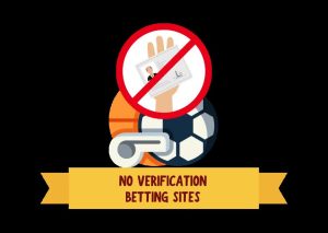 Best No Verification Betting Sites