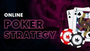 Winning Online Poker Strategy