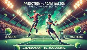 Andre Ilagan vs Adam Walton Prediction and Betting Tips