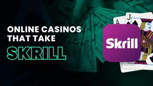 Best Skrill Casinos in the UK for 2025