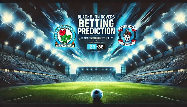 Blackburn Rovers vs Coventry City betting prediction