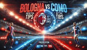 Bologna vs Como Prediction and Betting Tips