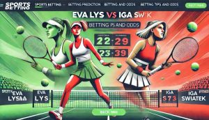 Eva Lys vs Iga Swiatek betting prediction, betting tips and odds