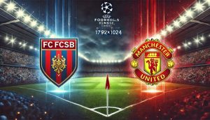 FC FCSB vs Manchester United Prediction and Betting Tips