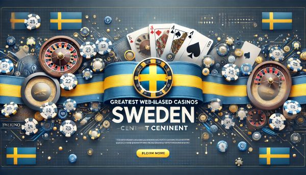 Greatest Web based casinos Sweden continent