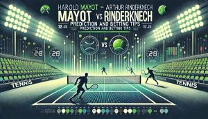 Harold Mayot vs Arthur Rinderknech Prediction and Betting Tips