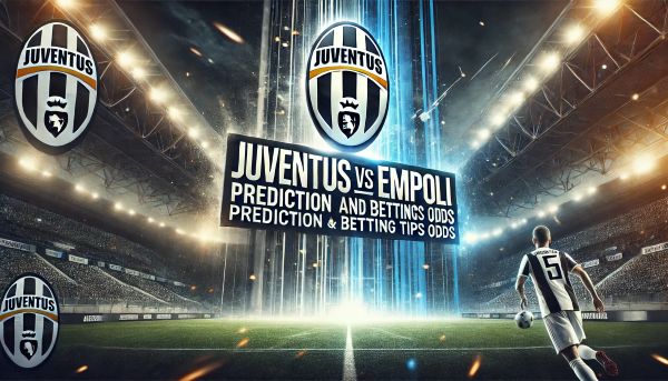 Juventus vs Empoli Prediction and Betting Tips