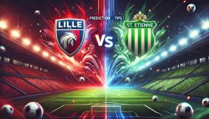 Lille vs St. Etienne Prediction and Betting Tips