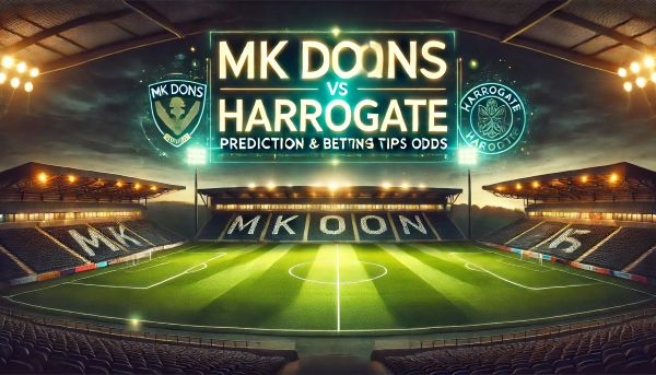 MK Dons vs Harrogate Prediction and Betting Tips