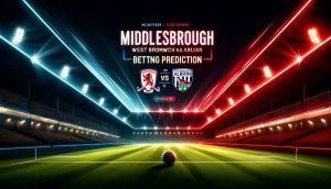 Middlesbrough vs West Bromwich Albion betting prediction