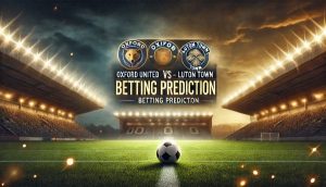 Oxford United vs Luton Town betting prediction