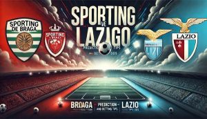 Sporting de Braga vs Lazio Prediction and Betting Tips