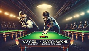 Wu Yize vs Barry Hawkins Snooker Prediction and Betting Tips